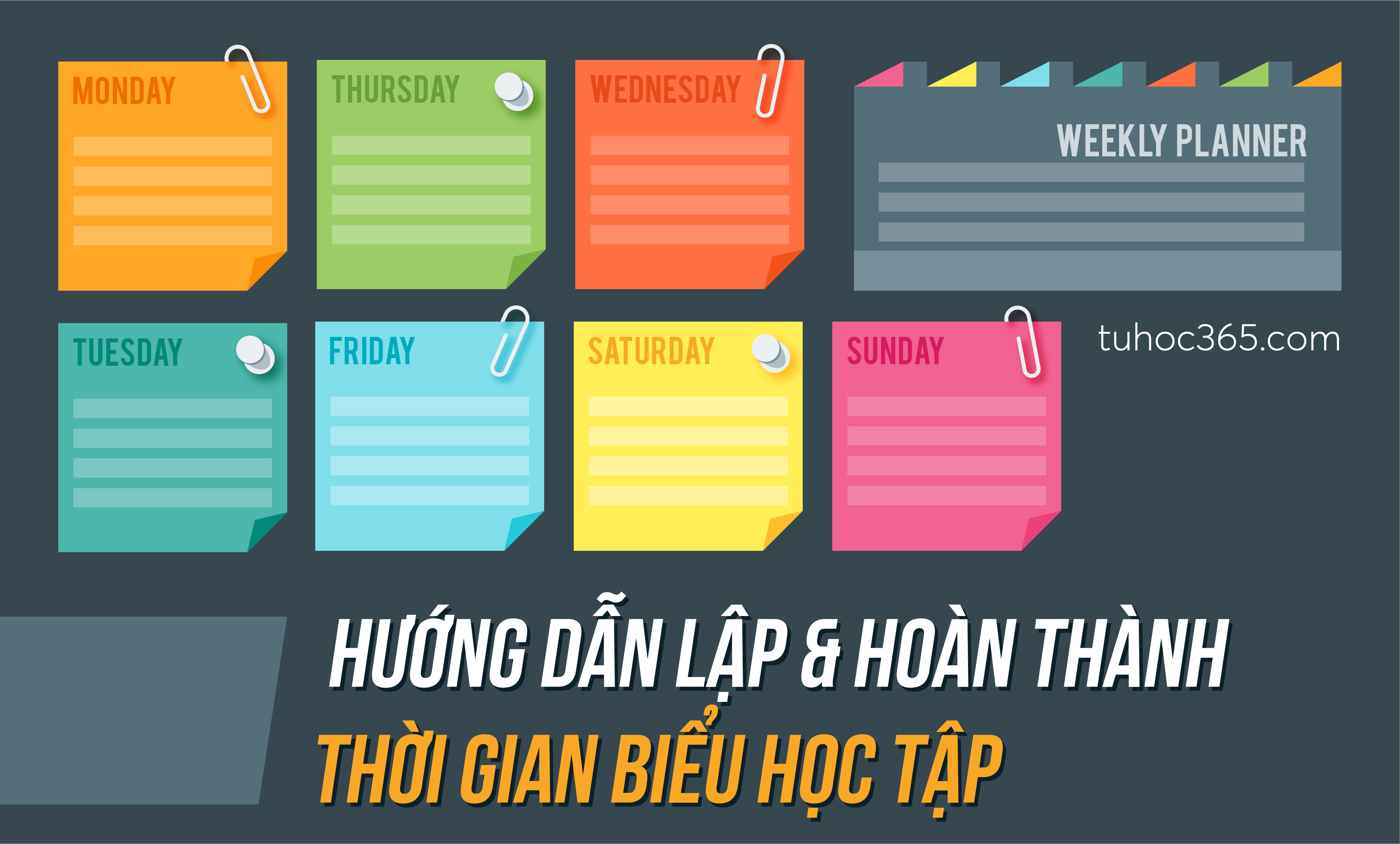 Hướng Dẫn Lập Và Hoàn Thành THỜI GIAN BIỂU HỌC TẬP - Tự Học 365