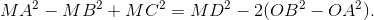 MA^{2} - MB^{2}+ MC^{2}= MD^{2} - 2(OB^{2} - OA^{2}).